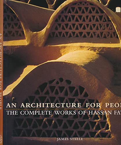 Imagen de archivo de An Architecture for People: The Complete Works of Hassan Fathy a la venta por Anybook.com