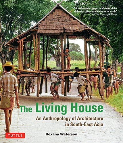 9780500280300: LIVING HOUSE [O/P]: An Anthropology of Architecture in South-East Asia