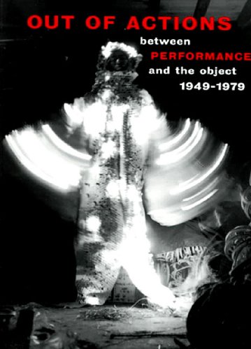 9780500280508: Out Of Actions - Between Performance and the Object 1949-1979 /anglais