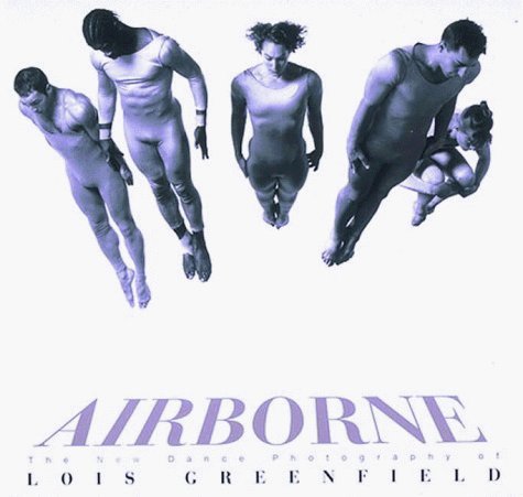 Beispielbild fr Airborne: New Dance Photography of Lois Greenfield (Paperback) zum Verkauf von Greener Books
