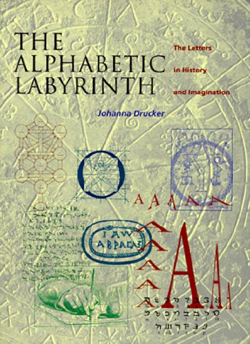 Beispielbild fr Alphabetic Labyrinth: The Letters in History and Imagination zum Verkauf von Books From California
