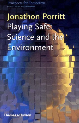 Beispielbild fr Playing Safe: Science and the Environment (Prospects for Tomorrow) zum Verkauf von SecondSale
