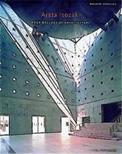 Stock image for Arata Isozaki: Four Decades of Architecture (Architecture/Design Series) for sale by Brit Books