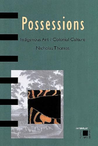 Beispielbild fr Possessions: Indigenous Art/Colonial Culture zum Verkauf von SecondSale