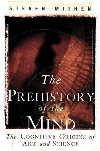 9780500281000: The Prehistory of the Mind: The Cognitive Origins of Art, Religion and Science