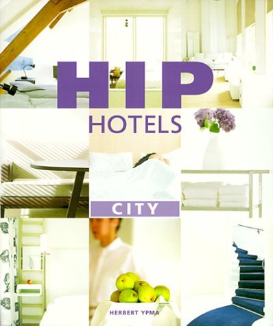 9780500281116: Hip Hotels: City