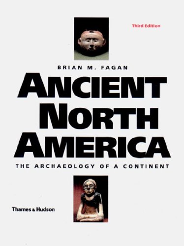 Beispielbild fr Ancient North America: The Archaeology of a Continent zum Verkauf von SecondSale