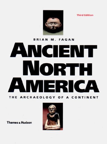 Imagen de archivo de Ancient North America: The Archaeology of a Continent a la venta por Jenson Books Inc