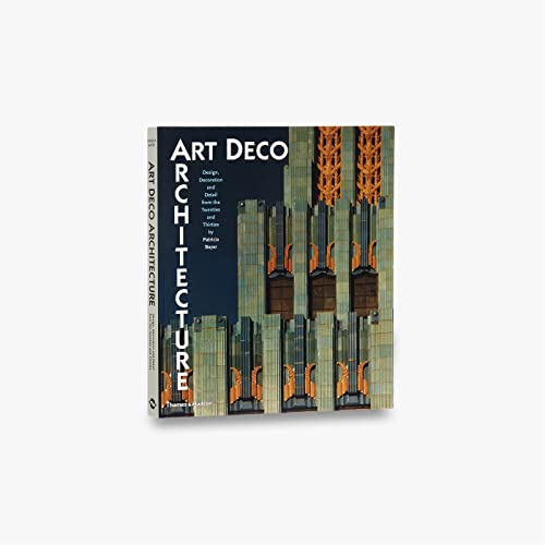 9780500281499: Art Deco Architecture: Design, Decoration, and Detail from the Twenties and Thirties