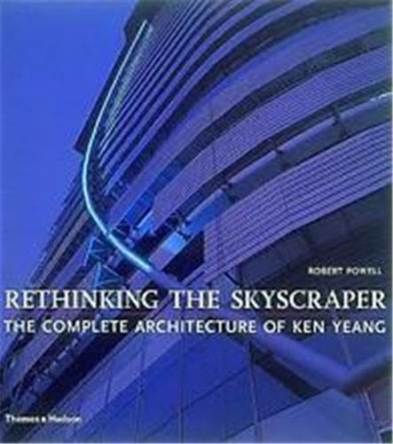 Beispielbild fr Rethinking the Skyscraper: The Complete Architecture of Ken Yeang zum Verkauf von WorldofBooks