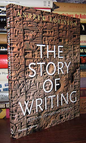 9780500281567: The Story of Writing: Alphabets, Hieroglyphs and Pictograms