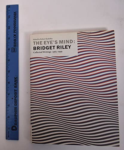 Beispielbild fr The Eye's Mind: Bridget Riley: Collected Writings 1965-1999: Bridget Riley - Collected Writings, 1965-99 zum Verkauf von WorldofBooks