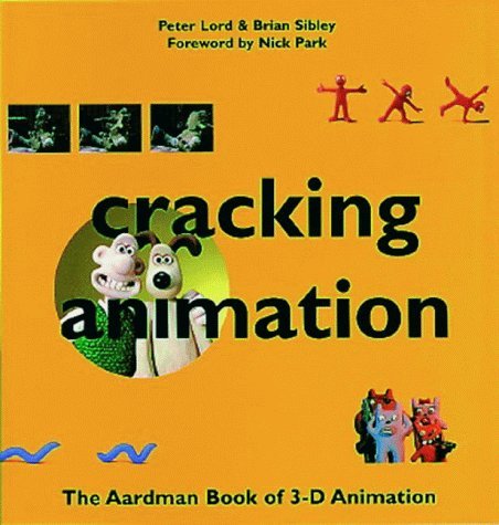 9780500281680: Cracking animation: The Aardman Book of 3-D Animation