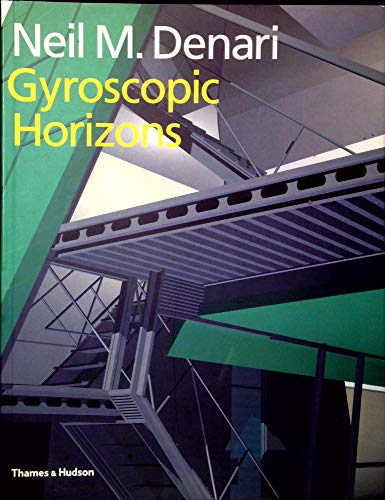 9780500281826: GYROSCOPIC HORIZONS: NEIL M. DENARI (last copies)