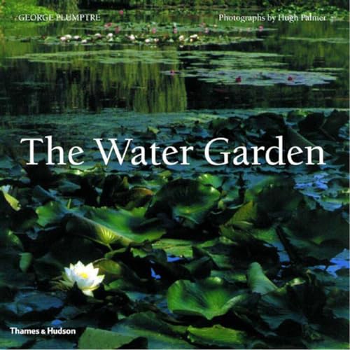 9780500282007: The Water Garden: Styles, Designs, and Visions