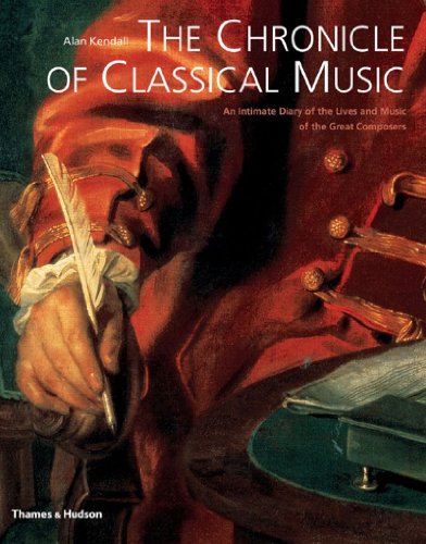Beispielbild fr The Chronicle of Classical Music: An Intimate Diary of the Lives and Music of the Great Composers zum Verkauf von WorldofBooks