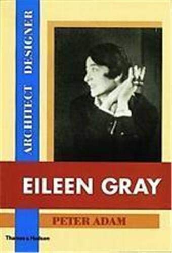 Eileen Gray: Architect/Designer (9780500282182) by Adam, Peter