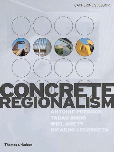 Beispielbild fr Concrete Regionalism: Antoine Predock, Tadao Ando, Wiel Arets, Ricardo Legorreta (4 x 4) zum Verkauf von AwesomeBooks