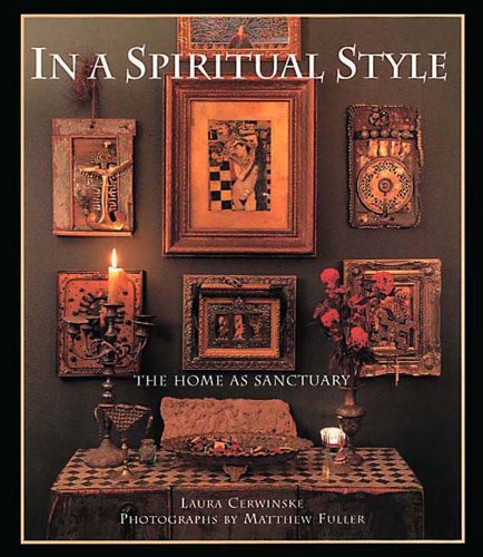 Beispielbild fr In a Spiritual Style: The Home as Sanctuary zum Verkauf von books4u31
