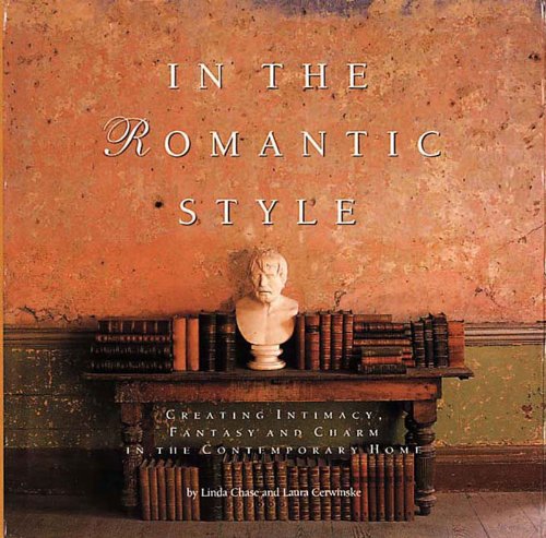 Imagen de archivo de In the Romantic Style: Creating Intimacy, Fantasy and Charm in the Contemporary Home a la venta por ThriftBooks-Atlanta