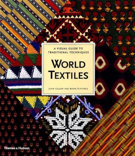 Imagen de archivo de World Textiles: A Visual Guide to Traditional Techniques a la venta por WorldofBooks