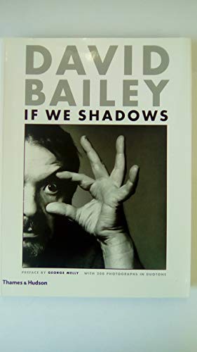 9780500282557: David Bailey: If We Shadows