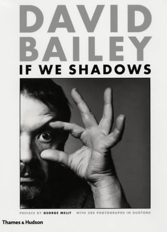 Stock image for David Bailey: If We Shadows for sale by Llibreria Sant Jordi Collector