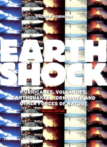 Imagen de archivo de Earthshock : Hurricanes, Volcanoes, Earthquakes, Tornadoes, and Other Forces of Nature a la venta por Better World Books: West