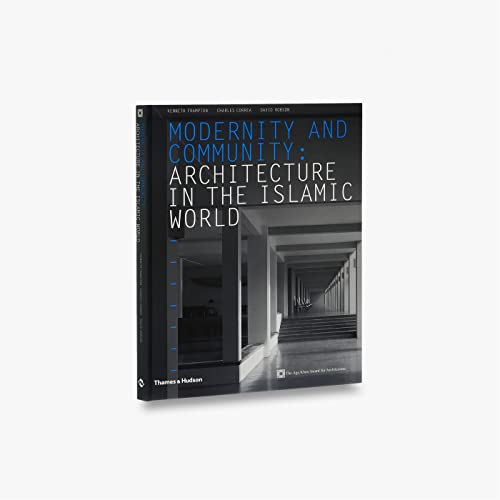 Beispielbild fr Modernity and Community : Architecture in the Islamic World zum Verkauf von Better World Books