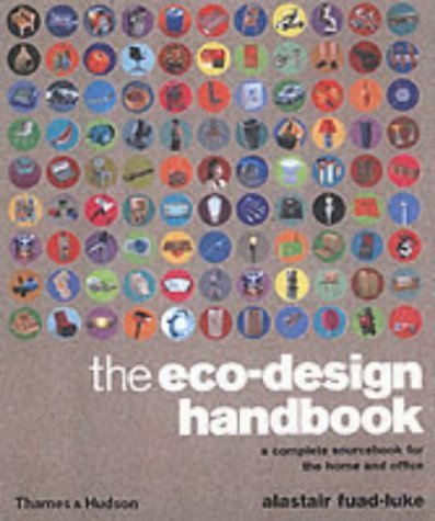 Beispielbild fr Eco-Design Handbook: a complete sourcebook for the home and office zum Verkauf von WorldofBooks