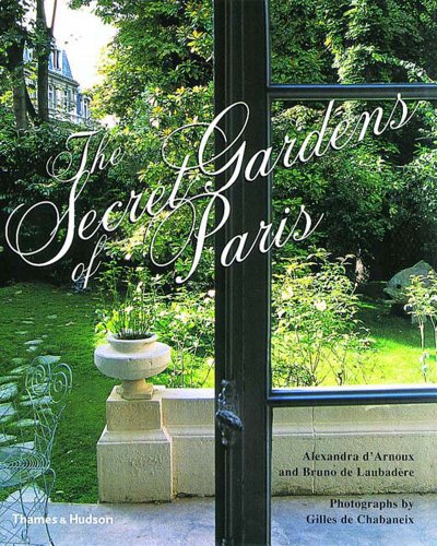 Beispielbild fr Secret Gardens of Paris zum Verkauf von Dorothy Meyer - Bookseller