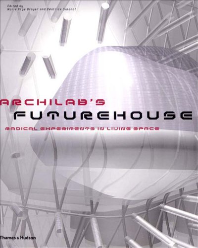Stock image for Archilab's Futurehouse: Radical Experiments in Living Space for sale by SecondSale
