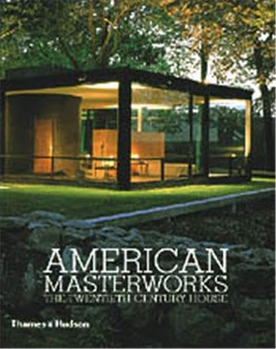 Stock image for American Masterworks : The Twentieth-Century House for sale by Better World Books