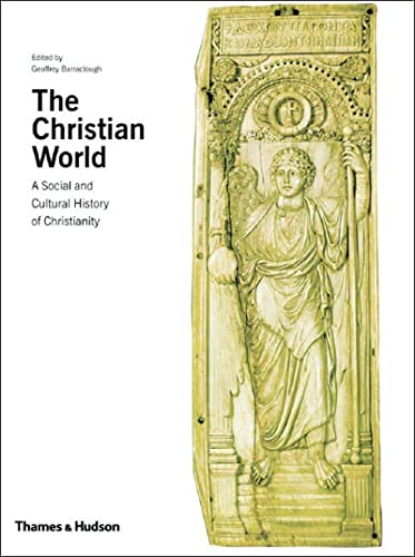 Imagen de archivo de The Christian World: A Social and Cultural History of Christianity (The Great Civilizations) a la venta por WorldofBooks