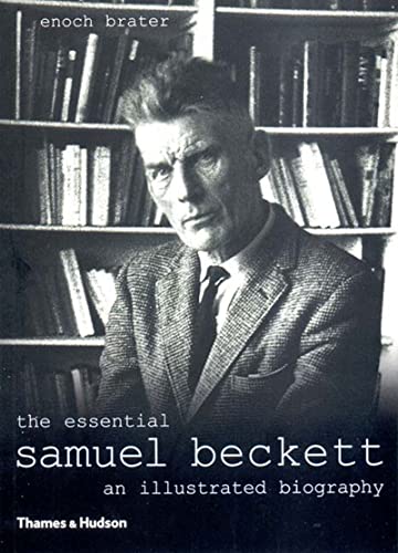 9780500284117: The Essential Samuel Beckett: An Illustrated Biography, Revised Edition