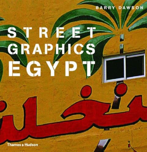 Imagen de archivo de Street Graphics Egypt a la venta por PsychoBabel & Skoob Books