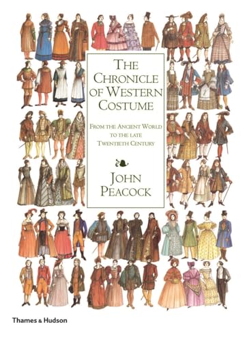 The Chronicle of Western Costume: From the Ancient World to the Late Twentieth Century (9780500284476) by Peacock, John