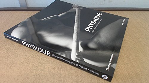 Beispielbild fr Physique : Classic Photographs of Naked Athletes zum Verkauf von Better World Books