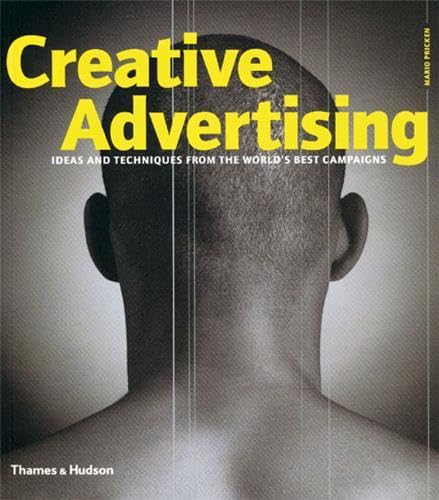 Stock image for Creative Advertising : Ideas and Techniques from the World's Best Campaigns for sale by Better World Books: West