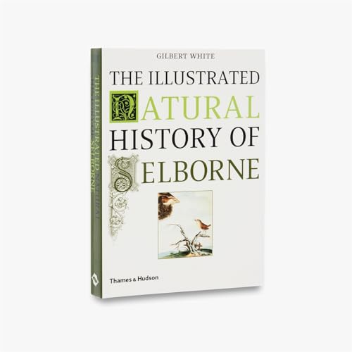 The Illustrated Natural History of Selborne - Gilbert White