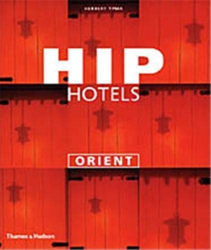 9780500285138: Hip Hotels: Orient