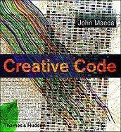 Creative Code: Aesthetics + Computation (9780500285176) by Maeda, John
