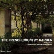 Stock image for The French Country Garden: New Growth on Old Roots for sale by WorldofBooks