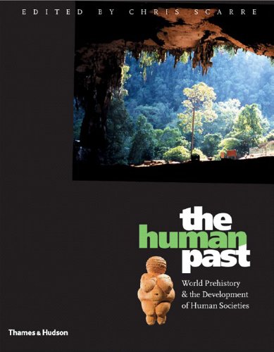 Imagen de archivo de The Human Past: World Prehistory and the Development of Human Societies a la venta por Dunaway Books