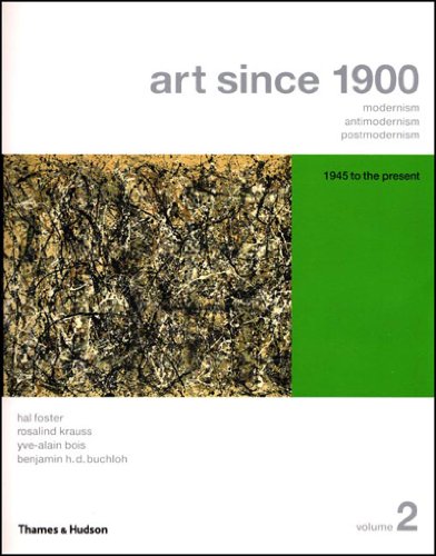 Beispielbild fr Art Since 1900: Modernism, Antimodernism, Postmodernism (Vol. 2: 1945 to the Present) zum Verkauf von Books of the Smoky Mountains