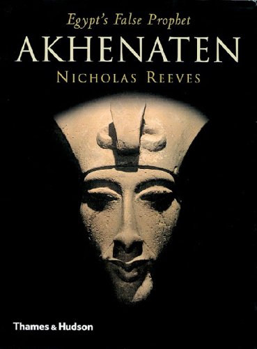 Stock image for Akhenaten: Egypt's False Prophet for sale by Wonder Book