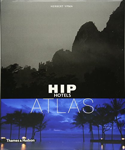 Imagen de archivo de HIP HOTELS: Atlas a la venta por SecondSale