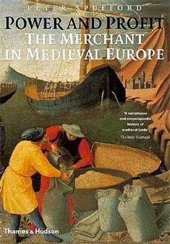 9780500285947: Power and Profit the Merchant in Medieval Europe /anglais