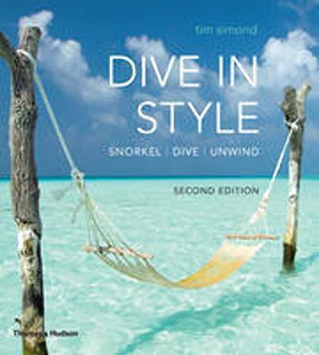 9780500286302: Dive in Style: Snorkel, Dive, Unwind [Idioma Ingls]