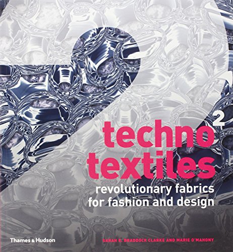 Techno Textiles 2: Revolutionary Fabrics for Fashion and Design (9780500286845) by Clarke, Sarah E. Braddock; O'Mahony, Marie